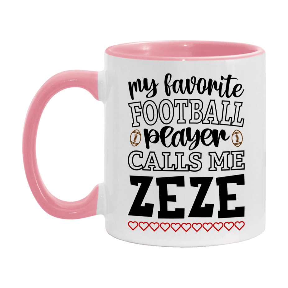 My Favorite Football Player Calls Me Zeze Mug – Funny Football Zeze Gift – Mug For Zeze From Player – Football Season Gift Idea