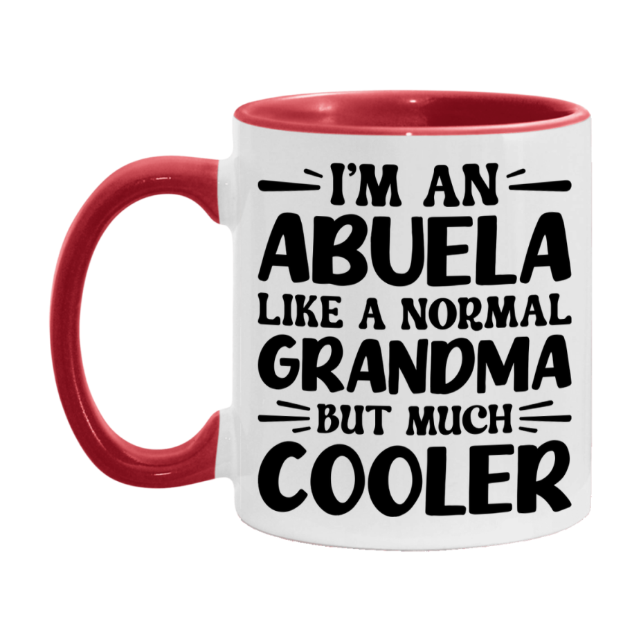 I'm An Abuela Like A Normal Grandma But Much Cooler Mug – Funny Abuela Gift – Grandma Coffee Mug – Gift For Abuela
