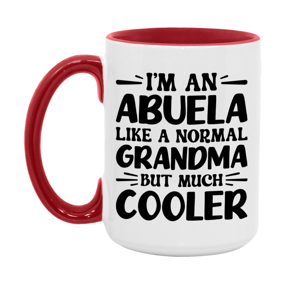 I'm An Abuela Like A Normal Grandma But Much Cooler Mug – Funny Abuela Gift – Grandma Coffee Mug – Gift For Abuela