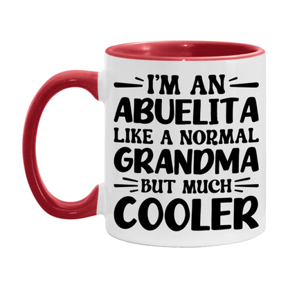I'm An Abuelita Like A Normal Grandma But Much Cooler Mug – Funny Abuelita Gift – Grandma Coffee Mug – Gift For Abuelita