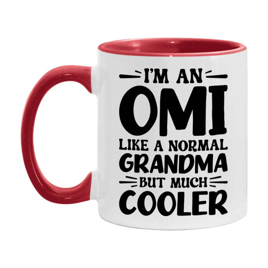 I'm An Omi Like A Normal Grandma But Much Cooler Mug – Funny Omi Gift – Grandma Coffee Mug – Gift For Omi