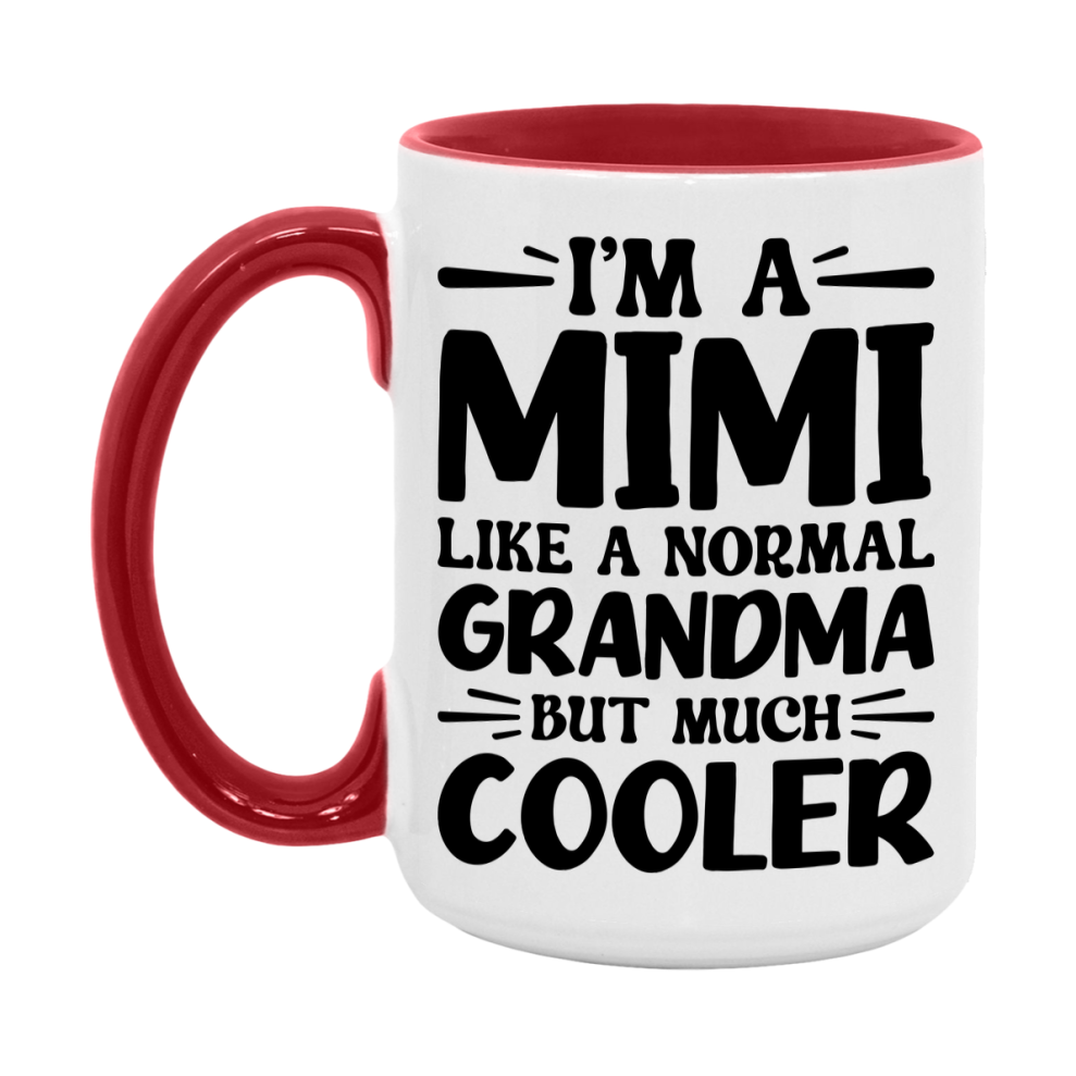 I'm A Mimi Like A Normal Grandma But Much Cooler Mug – Funny Mimi Gift – Grandma Coffee Mug – Gift For Mimi