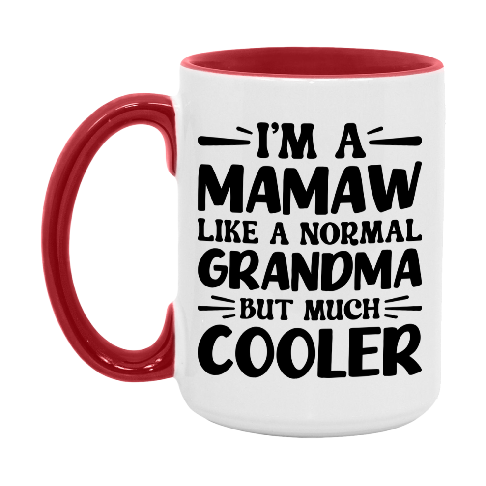 I'm A Mamaw Like A Normal Grandma But Much Cooler Mug – Funny Mamaw Gift – Grandma Coffee Mug – Gift For Mamaw