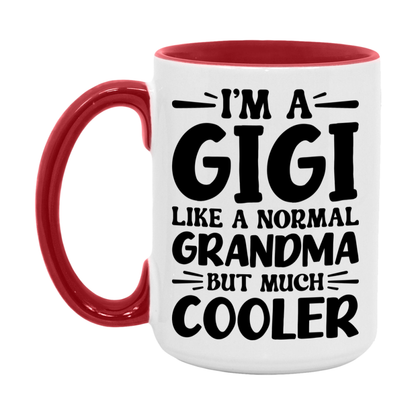 I'm A Gigi Like A Normal Grandma But Much Cooler Mug – Funny Gigi Gift – Grandma Coffee Mug – Gift For Gigi