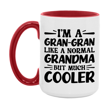 I'm A Gran-Gran Like A Normal Grandma But Much Cooler Mug – Funny Gran-Gran Gift – Grandma Coffee Mug – Gift For Gran-Gran