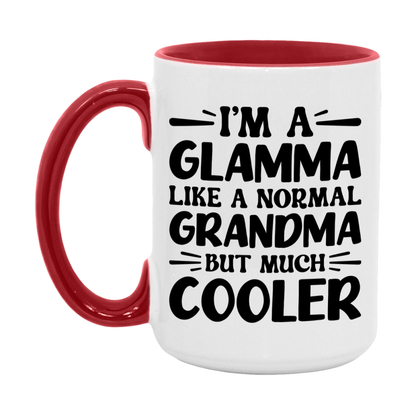 I'm A Glamma Like A Normal Grandma But Much Cooler Mug – Funny Glamma Gift – Grandma Coffee Mug – Gift For Glamma