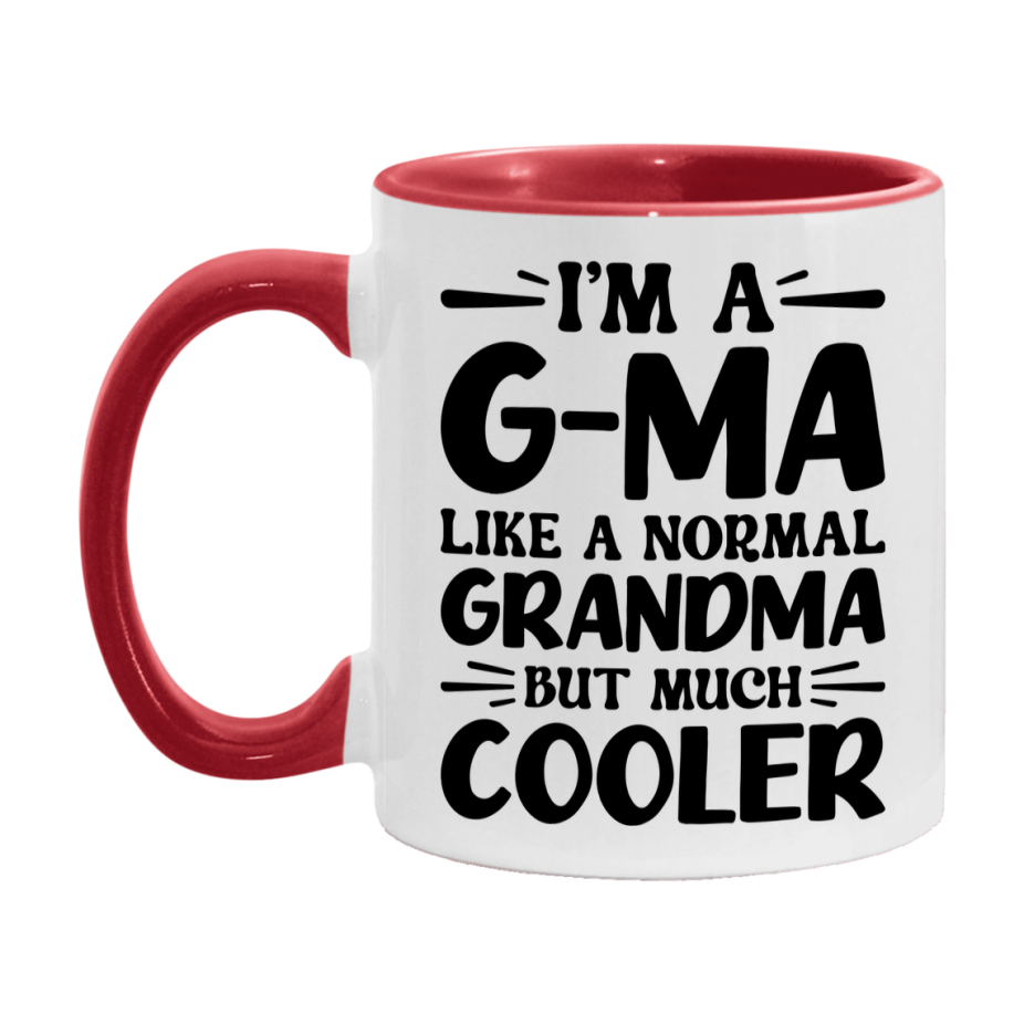 I'm A G-Ma Like A Normal Grandma But Much Cooler Mug – Funny G-Ma Gift – Grandma Coffee Mug – Gift For G-Ma