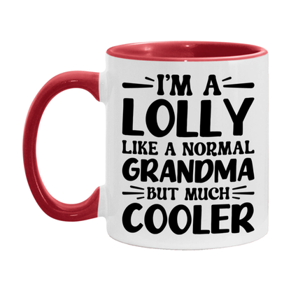 I'm A Lolly Like A Normal Grandma But Much Cooler Mug – Funny Lolly Gift – Grandma Coffee Mug – Gift For Lolly