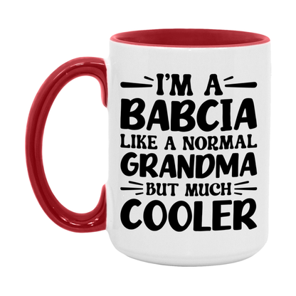 I'm A Babcia Like A Normal Grandma But Much Cooler Mug – Funny Babcia Gift – Grandma Coffee Mug – Gift For Babcia