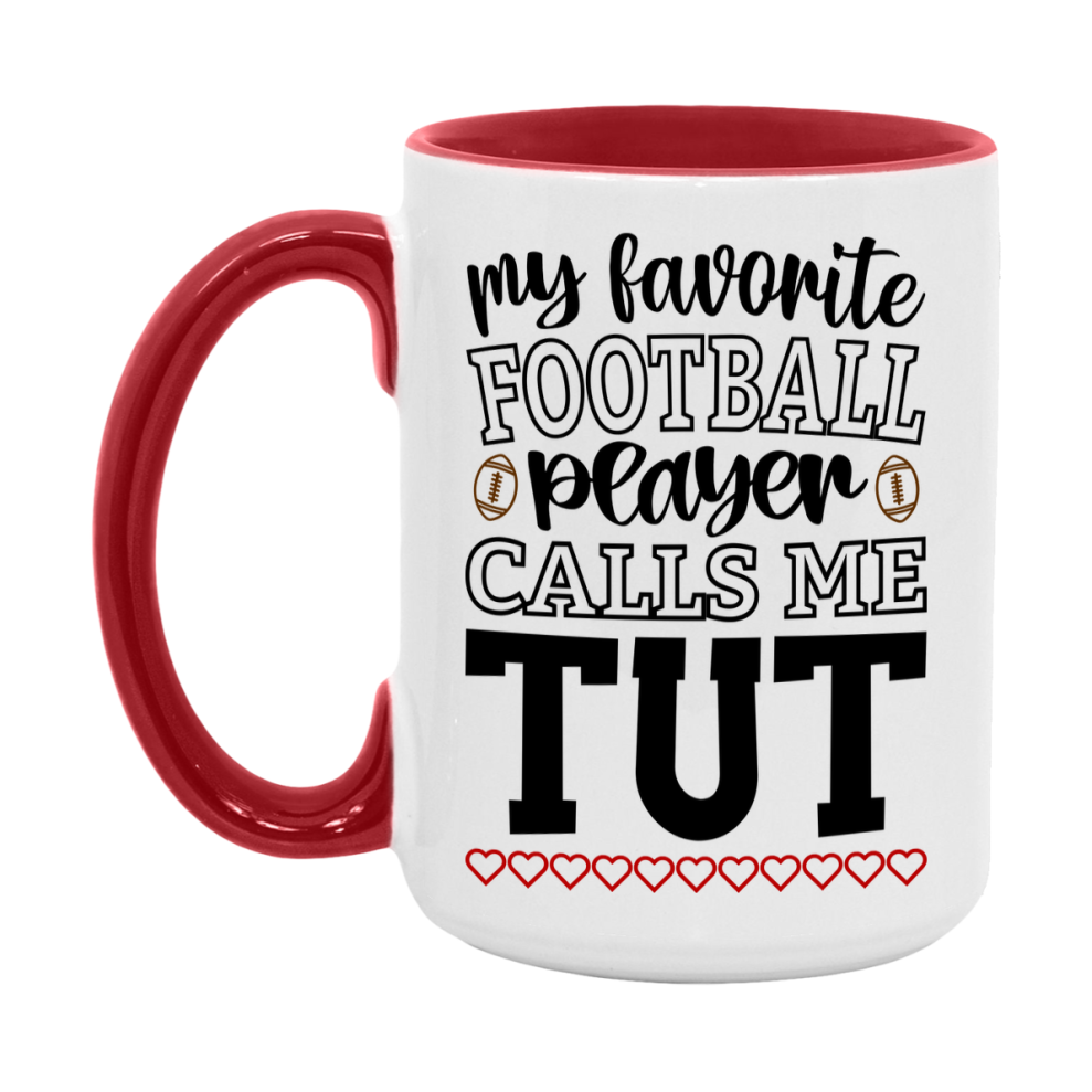 My Favorite Football Player Calls Me Tut Mug – Funny Football Tut Gift – Mug For Tut From Player – Football Season Gift Idea