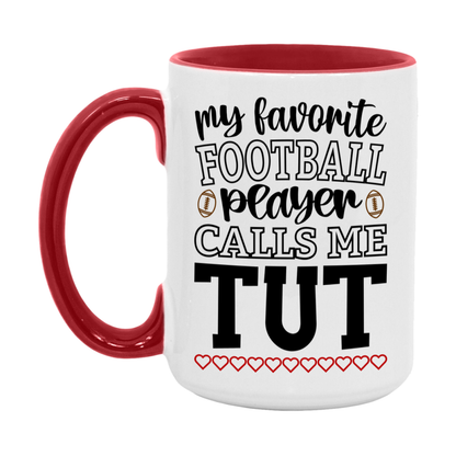 My Favorite Football Player Calls Me Tut Mug – Funny Football Tut Gift – Mug For Tut From Player – Football Season Gift Idea