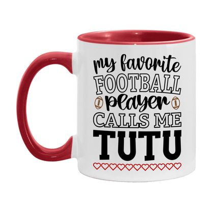 My Favorite Football Player Calls Me Tutu Mug – Funny Football Tutu Gift – Mug For Tutu From Player – Football Season Gift Idea