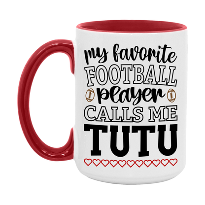 My Favorite Football Player Calls Me Tutu Mug – Funny Football Tutu Gift – Mug For Tutu From Player – Football Season Gift Idea