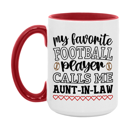 My Favorite Football Player Calls Me Aunt-In-Law Mug – Funny Football Aunt-In-Law Gift – Mug For Aunt-In-Law From Player – Football Season Gift Idea