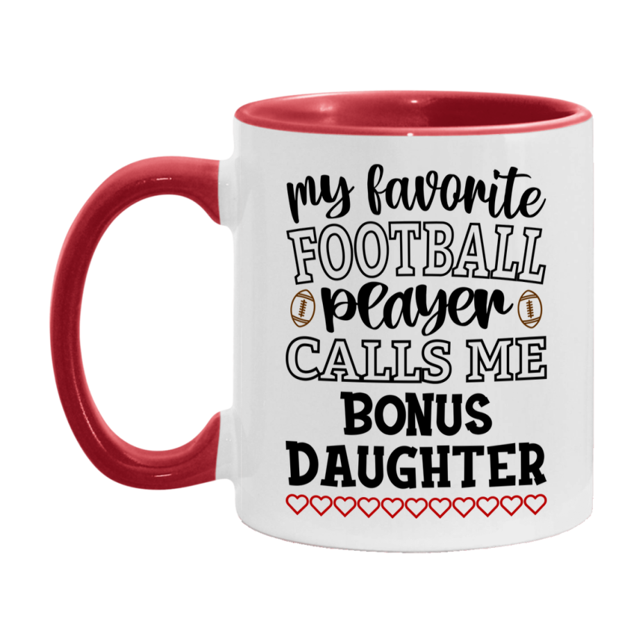 My Favorite Football Player Calls Me Bonus Daughter Mug – Funny Football Bonus Daughter Gift – Mug For Bonus Daughter From Player – Football Season Gift Idea