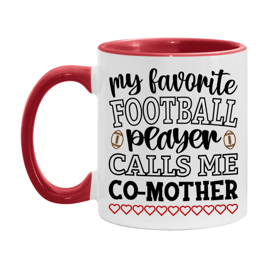 My Favorite Football Player Calls Me Co-Mother Mug – Funny Football Co-Mother Gift – Mug For Co-Mother From Player – Football Season Gift Idea