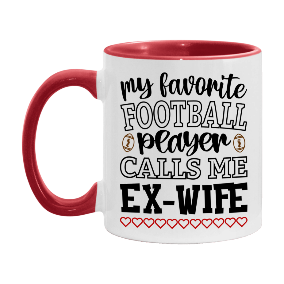 My Favorite Football Player Calls Me Ex-Wife Mug – Funny Football Ex-Wife Gift – Mug For Ex-Wife From Player – Football Season Gift Idea