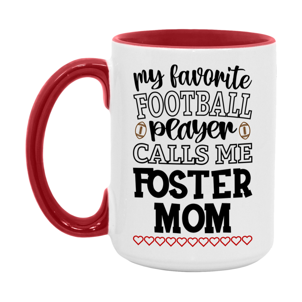 My Favorite Football Player Calls Me Foster Mom Mug – Funny Football Foster Mom Gift – Mug For Foster Mom From Player – Football Season Gift Idea