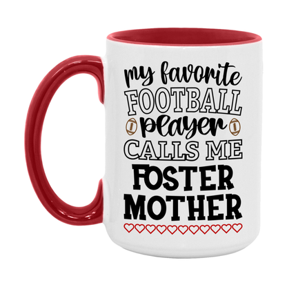 My Favorite Football Player Calls Me Foster Mother Mug – Funny Football Foster Mother Gift – Mug For Foster Mother From Player – Football Season Gift Idea