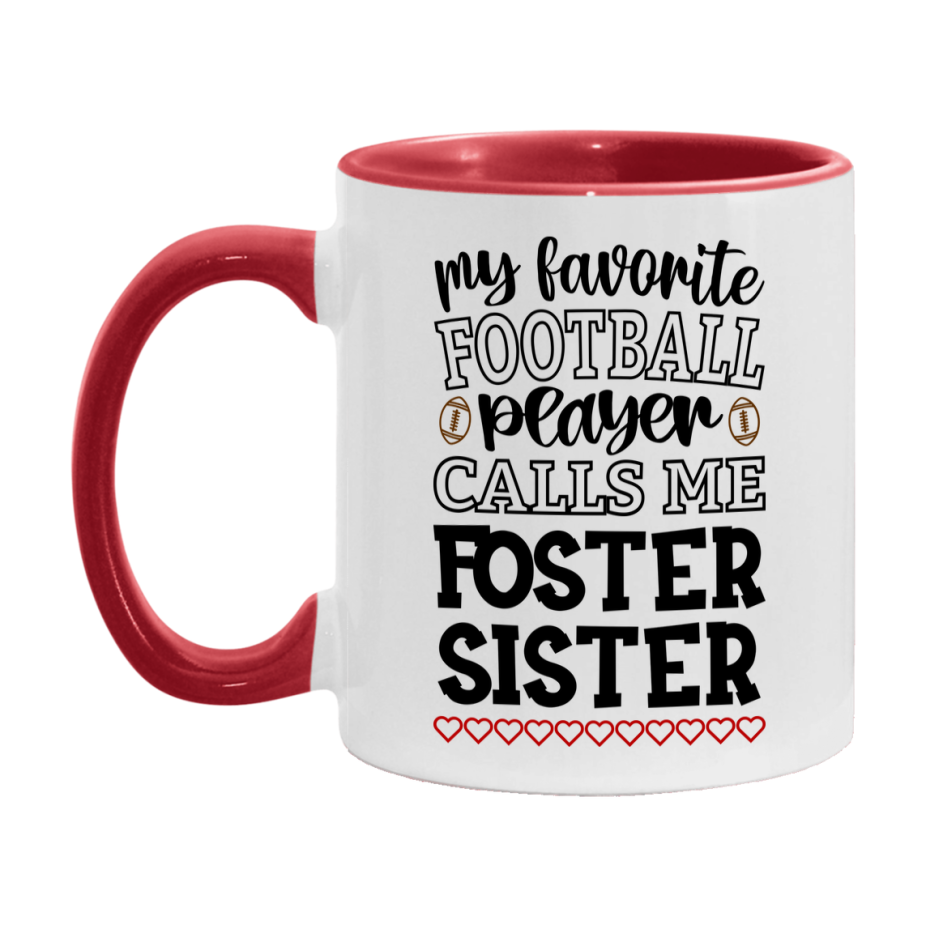 My Favorite Football Player Calls Me Foster Sister Mug – Funny Football Foster Sister Gift – Mug For Foster Sister From Player – Football Season Gift Idea
