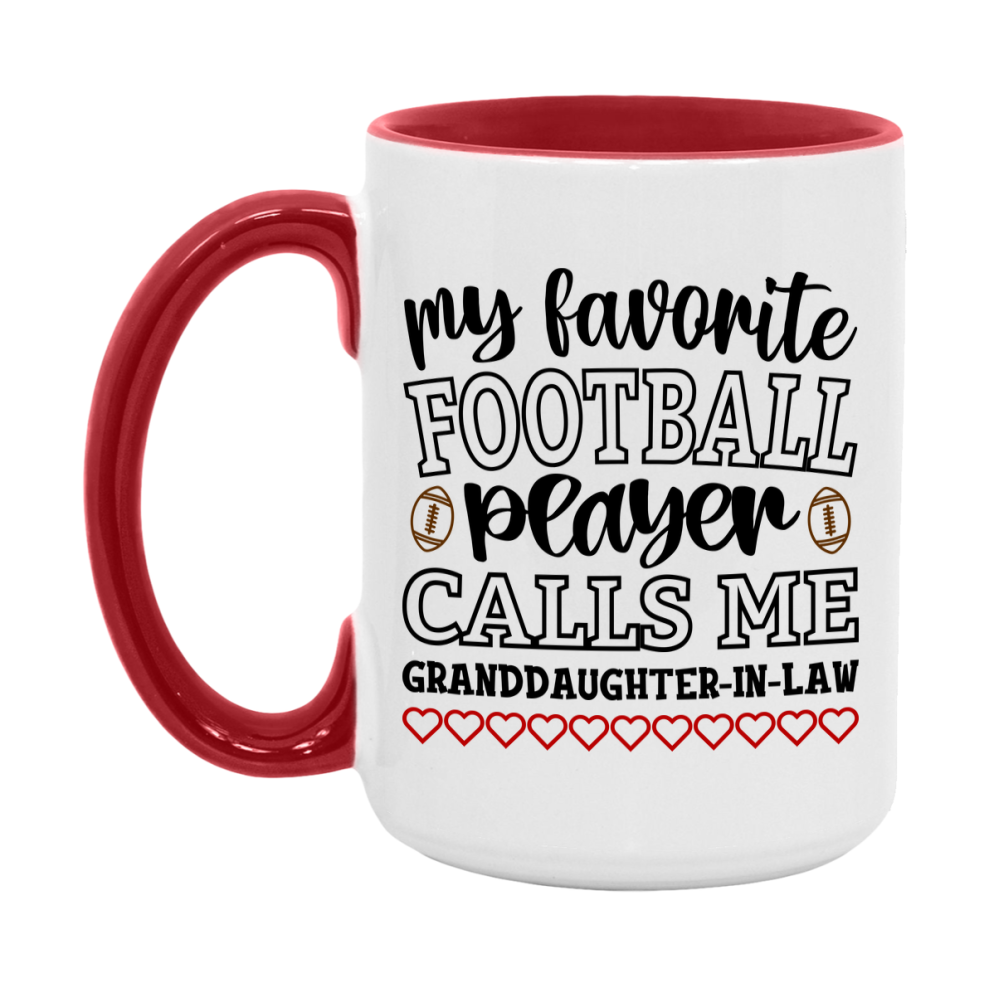 My Favorite Football Player Calls Me Granddaughter-In-Law Mug – Funny Football Granddaughter-In-Law Gift – Mug For Granddaughter-In-Law From Player – Football Season Gift Idea
