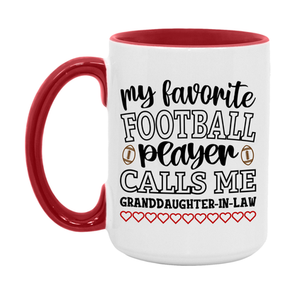 My Favorite Football Player Calls Me Granddaughter-In-Law Mug – Funny Football Granddaughter-In-Law Gift – Mug For Granddaughter-In-Law From Player – Football Season Gift Idea