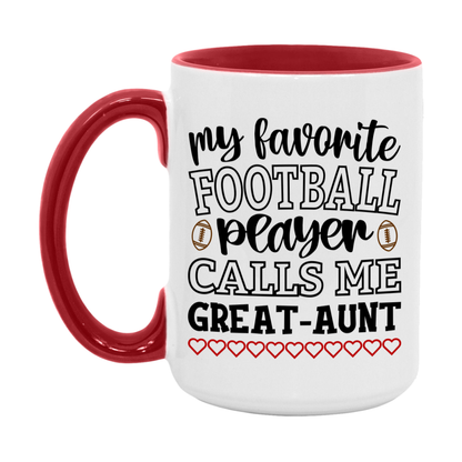 My Favorite Football Player Calls Me Great-Aunt Mug – Funny Football Great-Aunt Gift – Mug For Great-Aunt From Player – Football Season Gift Idea
