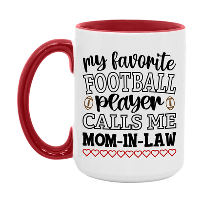 My Favorite Football Player Calls Me Mom-In-Law Mug – Funny Football Mom-In-Law Gift – Mug For Mom-In-Law From Player – Football Season Gift Idea