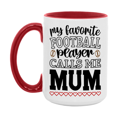 My Favorite Football Player Calls Me Mum Mug – Funny Football Mum Gift – Mug For Mum From Player – Football Season Gift Idea