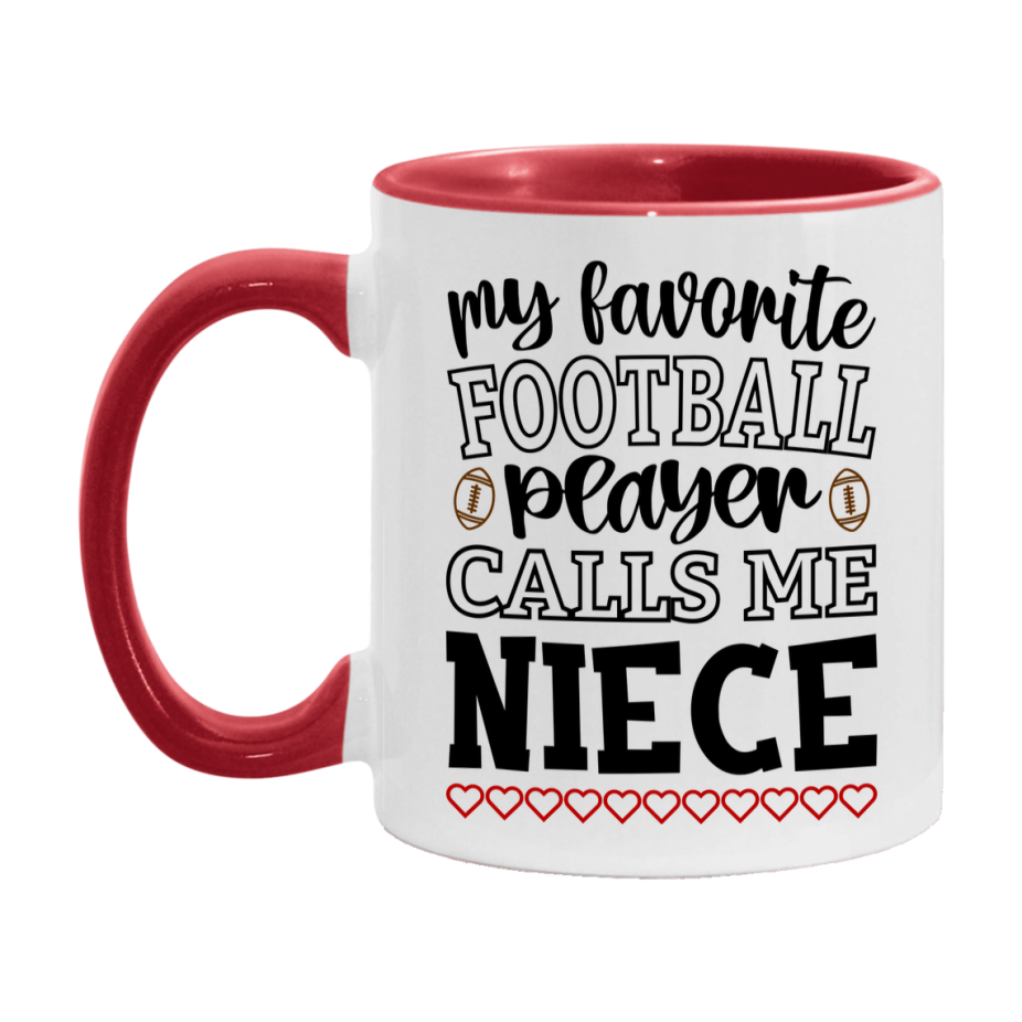 My Favorite Football Player Calls Me Niece Mug – Funny Football Niece Gift – Mug For Niece From Player – Football Season Gift Idea