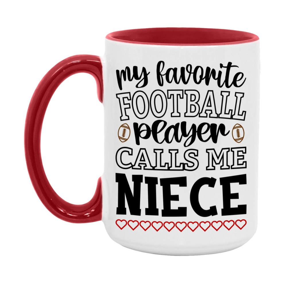 My Favorite Football Player Calls Me Niece Mug – Funny Football Niece Gift – Mug For Niece From Player – Football Season Gift Idea