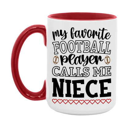 My Favorite Football Player Calls Me Niece Mug – Funny Football Niece Gift – Mug For Niece From Player – Football Season Gift Idea
