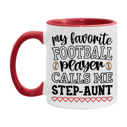 My Favorite Football Player Calls Me Step-Aunt Mug – Funny Football Step-Aunt Gift – Mug For Step-Aunt From Player – Football Season Gift Idea