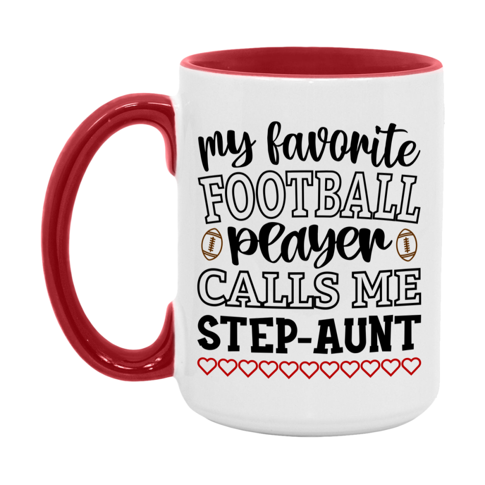 My Favorite Football Player Calls Me Step-Aunt Mug – Funny Football Step-Aunt Gift – Mug For Step-Aunt From Player – Football Season Gift Idea