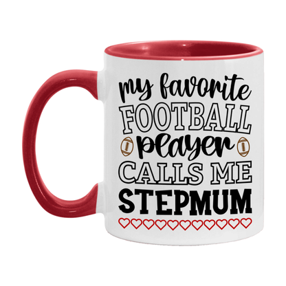 My Favorite Football Player Calls Me Stepmum Mug – Funny Football Stepmum Gift – Mug For Stepmum From Player – Football Season Gift Idea