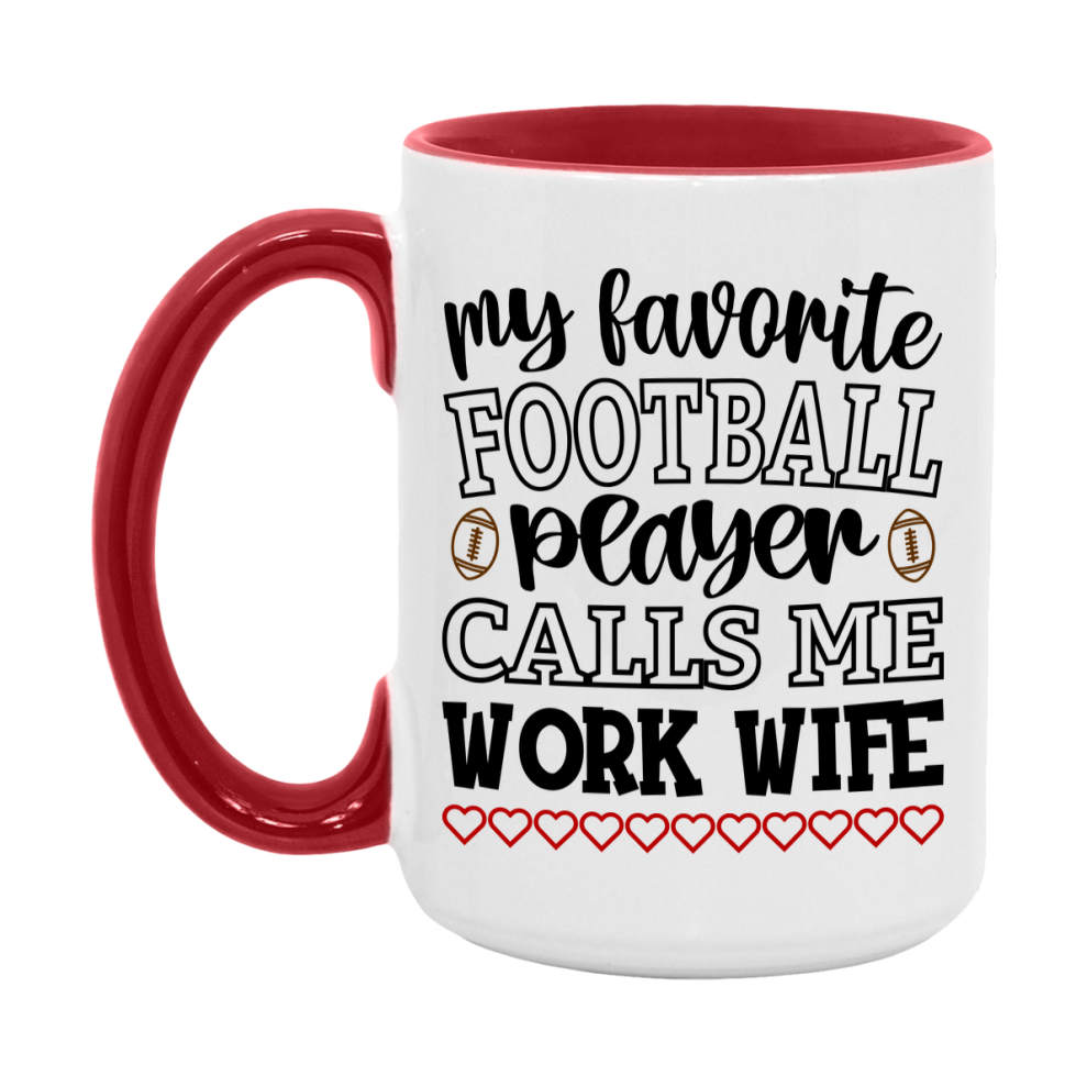 My Favorite Football Player Calls Me Work Wife Mug – Funny Football Work Wife Gift – Mug For Work Wife From Player – Football Season Gift Idea