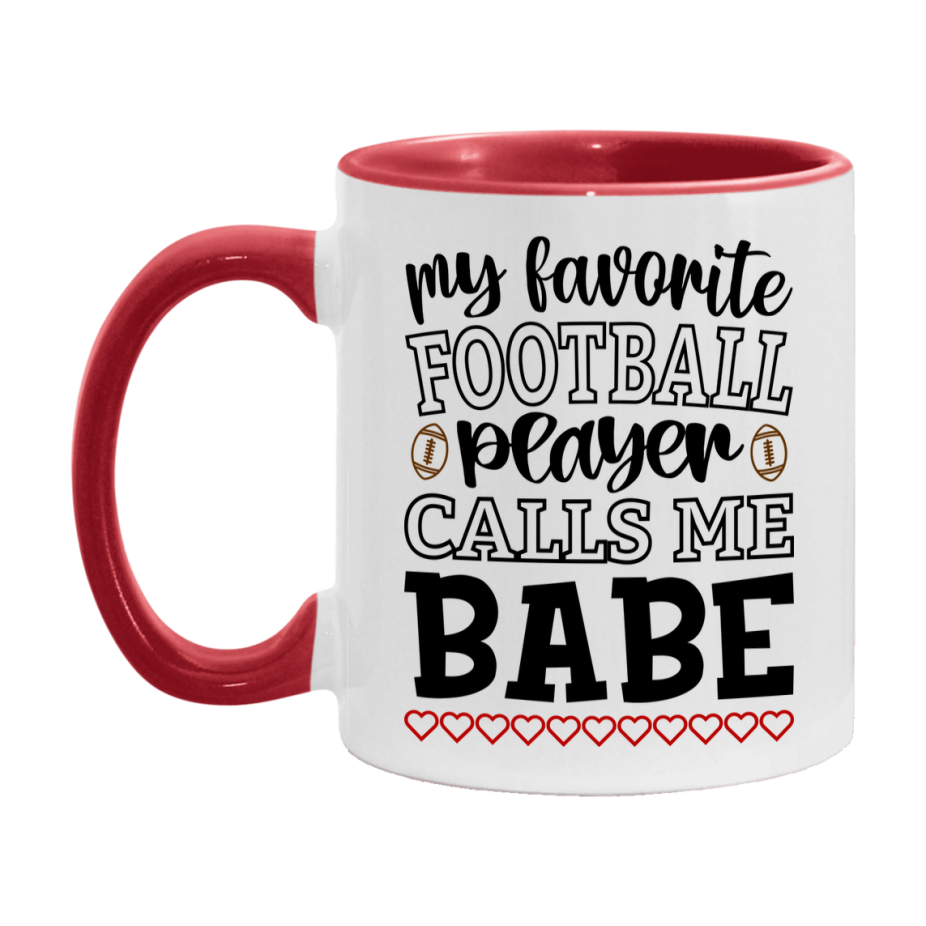 My Favorite Football Player Calls Me Babe Mug – Funny Football Babe Gift – Mug For Babe From Player – Football Season Gift Idea