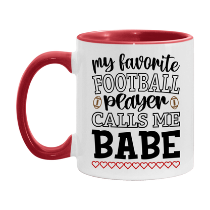 My Favorite Football Player Calls Me Babe Mug – Funny Football Babe Gift – Mug For Babe From Player – Football Season Gift Idea