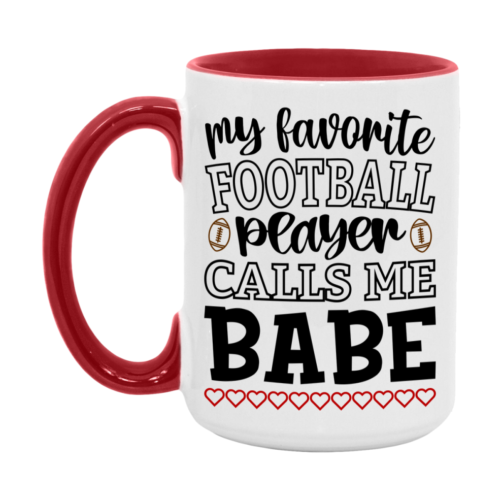 My Favorite Football Player Calls Me Babe Mug – Funny Football Babe Gift – Mug For Babe From Player – Football Season Gift Idea