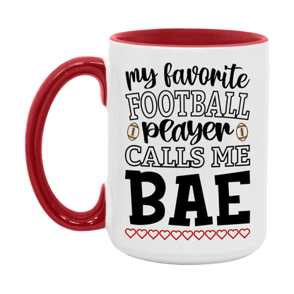 My Favorite Football Player Calls Me Bae Mug – Funny Football Bae Gift – Mug For Bae From Player – Football Season Gift Idea