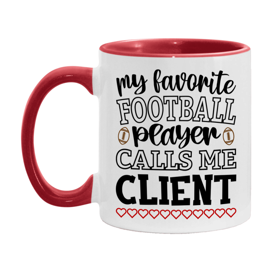 My Favorite Football Player Calls Me Client Mug – Funny Football Client Gift – Mug For Client From Player – Football Season Gift Idea