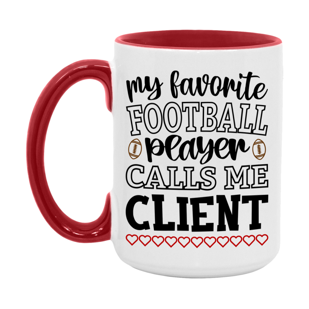 My Favorite Football Player Calls Me Client Mug – Funny Football Client Gift – Mug For Client From Player – Football Season Gift Idea