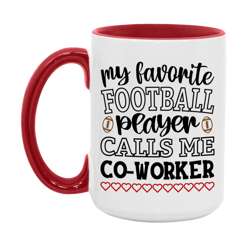 My Favorite Football Player Calls Me Co-Worker Mug – Funny Football Co-Worker Gift – Mug For Co-Worker From Player – Football Season Gift Idea
