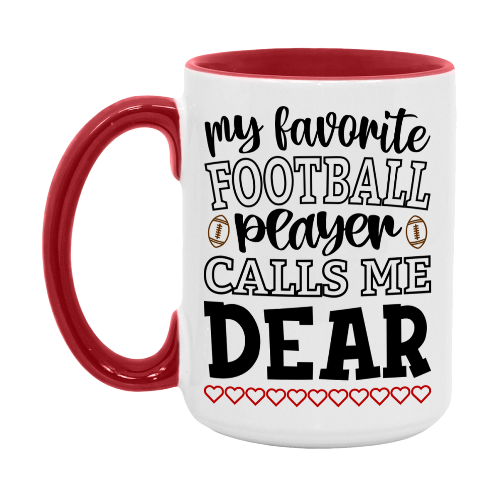My Favorite Football Player Calls Me Dear Mug – Funny Football Dear Gift – Mug For Dear From Player – Football Season Gift Idea