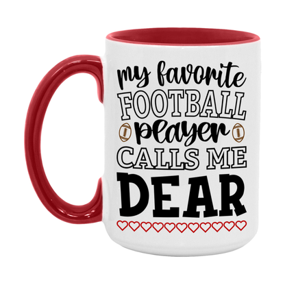 My Favorite Football Player Calls Me Dear Mug – Funny Football Dear Gift – Mug For Dear From Player – Football Season Gift Idea