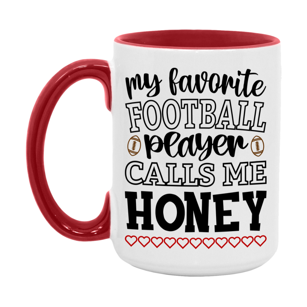 My Favorite Football Player Calls Me Honey Mug – Funny Football Honey Gift – Mug For Honey From Player – Football Season Gift Idea