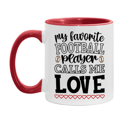 My Favorite Football Player Calls Me Love Mug – Funny Football Love Gift – Mug For Love From Player – Football Season Gift Idea