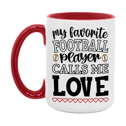 My Favorite Football Player Calls Me Love Mug – Funny Football Love Gift – Mug For Love From Player – Football Season Gift Idea