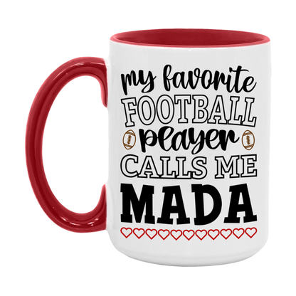 My Favorite Football Player Calls Me Mada Mug – Funny Football Mada Gift – Mug For Mada From Player – Football Season Gift Idea