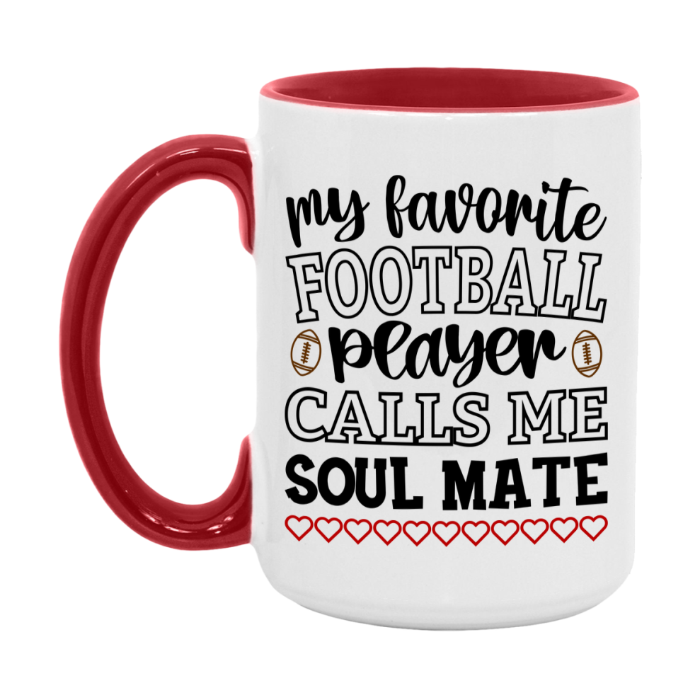My Favorite Football Player Calls Me Soul Mate Mug – Funny Football Soul Mate Gift – Mug For Soul Mate From Player – Football Season Gift Idea